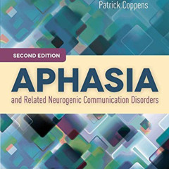 [ACCESS] PDF 💌 Aphasia and Related Neurogenic Communication Disorders by  Ilias Papa