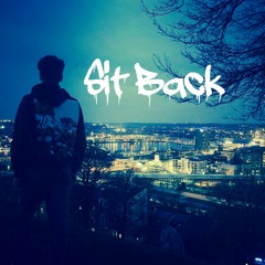 Sit Back- feat. SavvyTheKid (prod. Noah Cuz)