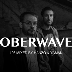 Hanzo & Yaman - Oberwave Mix 106