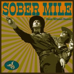 Sober Mile (Dave Winnel Remix)