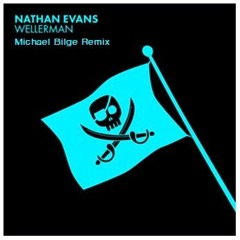 Nathan Evans - Wellerman "Sea Shanty" (Michael Bilge Remix)