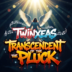 Transcendent of the Pluck