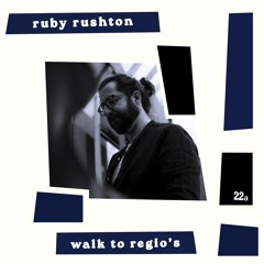 Exclusive Premiere: Ruby Rushton "Walk to Regio's" (22a Records)