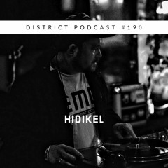 Hidikel -DISTRICT Podcast vol. 190