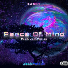 "Peace Of Mind" Ft. Jack Patton (Prod. Jack Patton)
