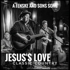 Jesus's Love - Classic Country