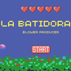 Blower Producer - La Batidora 2 (Mixtape)