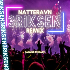 Natterravn (3RiKSEN Remix)