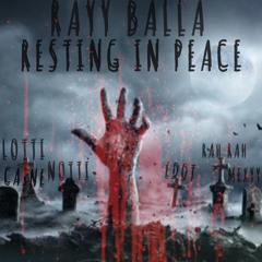 RAYY BALLA - RESTING IN PEACE