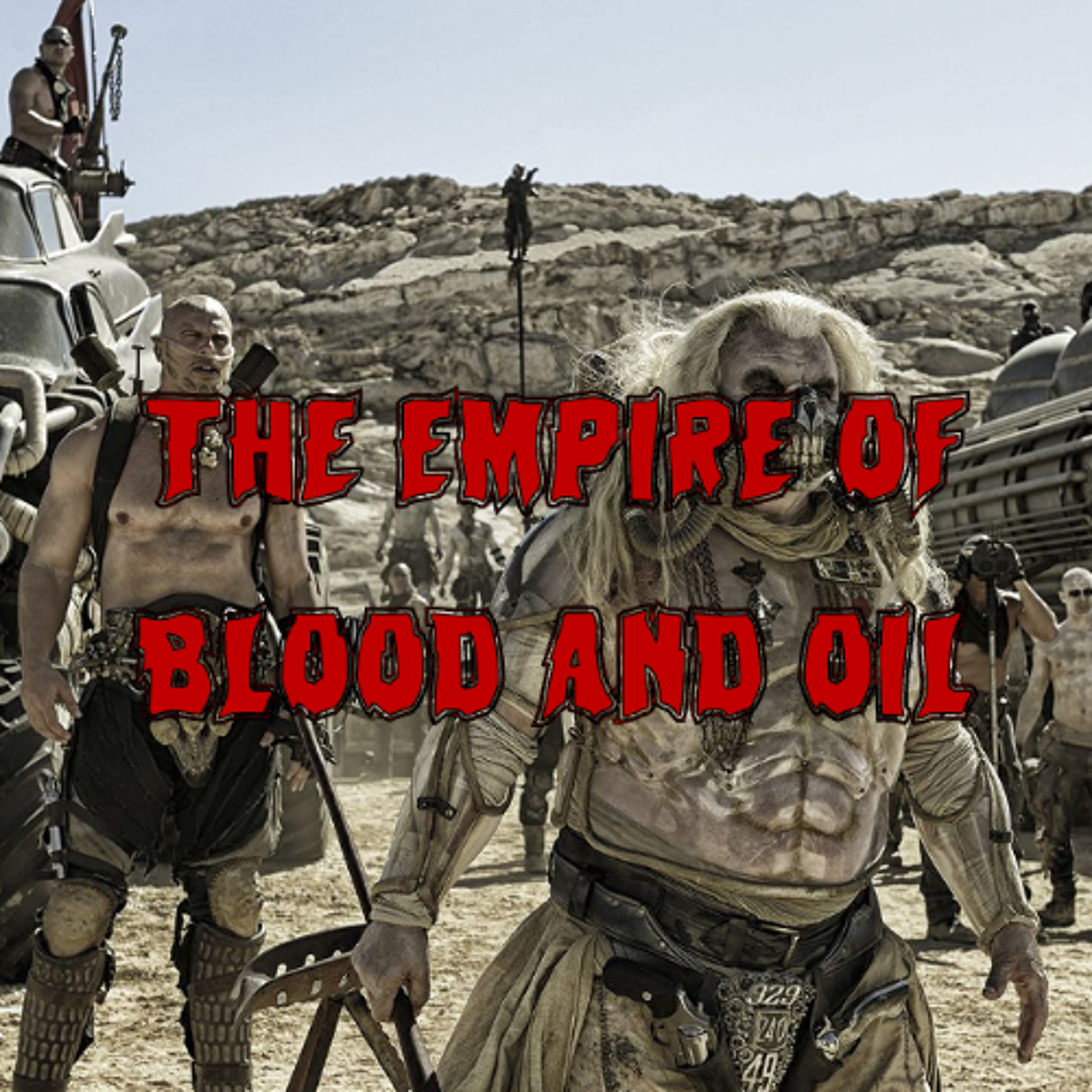 Patreon Preview – 442. The Empire of Blood and Oil