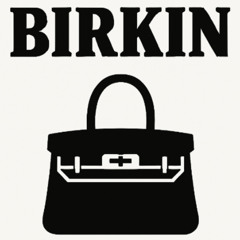 BIRKIN (p. zinq x frosteoh x MXTT)