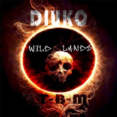 Diuko x T-B-M - Wild Lands