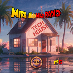 Mira No Mas Radio EP.5