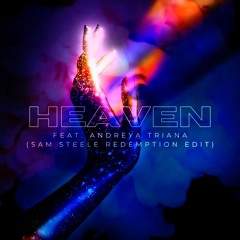 The Vision, Ben Westbeach, Kon - Heaven Feat. Andreya Triana (Sam Steele Extended Redemption Edit)