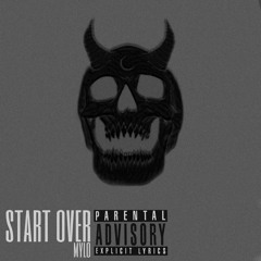 Mylo-Start Over  [Prod. Indy]