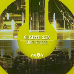 Giuseppe Rizza - Dont Let Me Go (nuOn YELLOW)