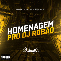 Homenagem pro Dj Robão (feat. Authentic Records)