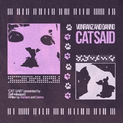 DANNO X VONRANZ - CAT SAID