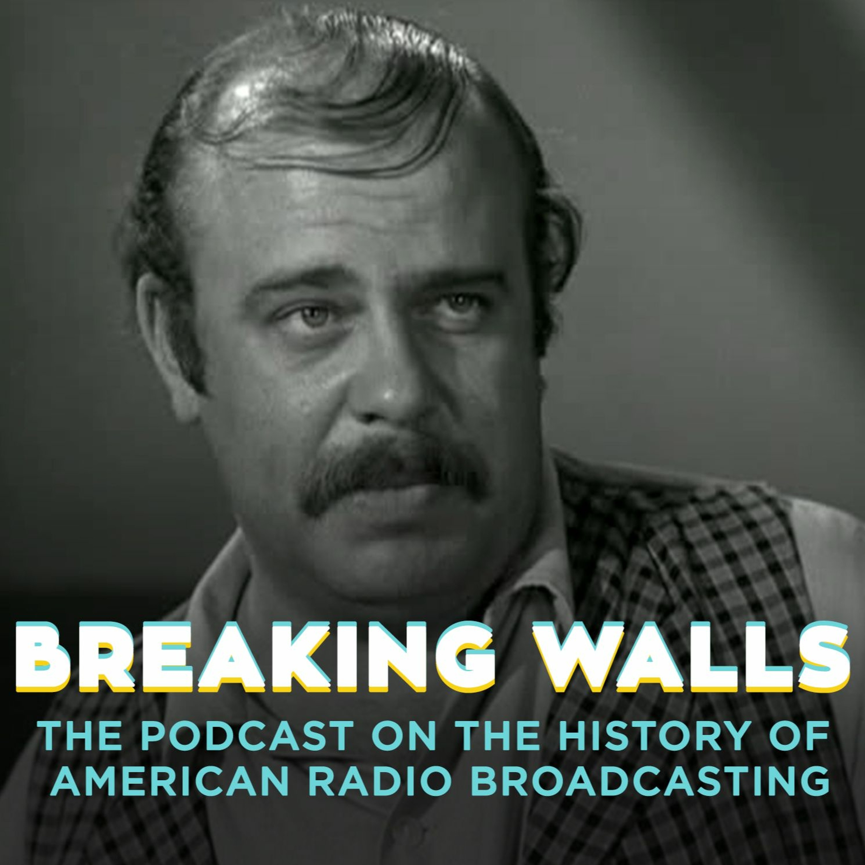Breaking Walls: The Podcast on the History of American Network Radio Broadcasting