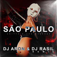 The Weeknd - São Paulo feat. Anitta - ARON & RASIL Remix *FREE DOWNLOAD*
