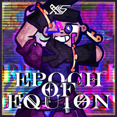 【F/C Epoch Of Equion】Epochalypse