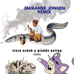 Gladde Paling & Vieze Asbak - Ratata ( Javaanse Jongen Kruidige Extended Remix )