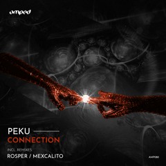 Peku - Connection (mexCalito Remix)