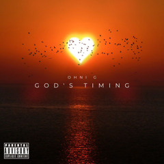Gods Timing - Ohni G