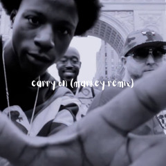 carry on ft joey bada$$, freddie gibbs (markey remix)