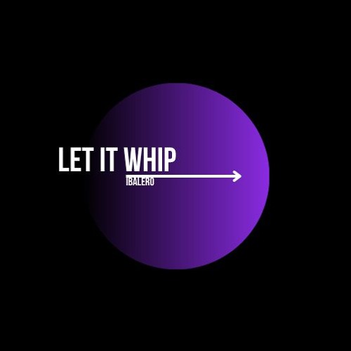 Let it Whip