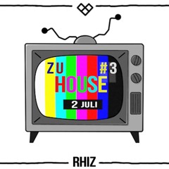 ZuHOUSE im RHIZ #3 - 02/07/21