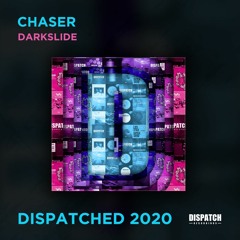 ChaseR - Darkslide - Dispatched 2020 LP - OUT NOW