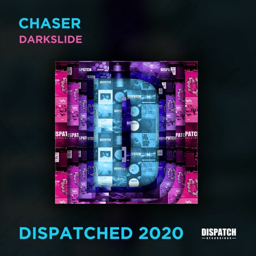 ChaseR - Darkslide - Dispatched 2020 LP - OUT NOW