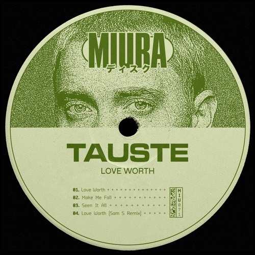 PREMIERE: TAUSTE - Love Worth [Miura Records]