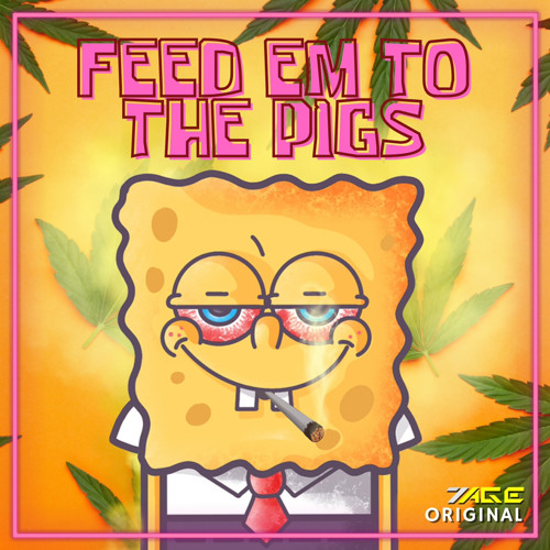 FEED 'EM TO THE PIGS