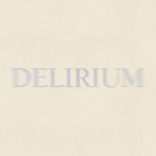 DELIRIUM (SPED UP)