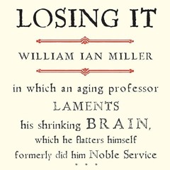 ⚡Audiobook🔥 Losing It: In Which an Aging Professor Laments His Shrinking Brain