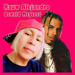 Rauw Alejandro || Oswald Meyerst #49(LIVE🔴) Mix Regueton 2022 Lo Más Nuevo