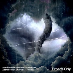Adam Sellouk - Nocturnal & Twisted (w/ Doriann & Glowal)