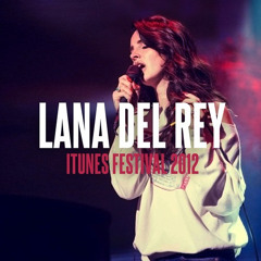 Lana Del Rey - Radio - Live 2012