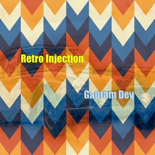 Stream Retro Injection by Gautam Dev | Listen online for free on SoundCloud