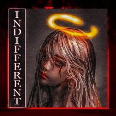 INDIFFERENT [ OUT NOW ON SPOTIFY ]