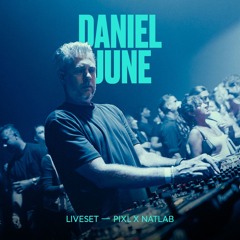 PIXL x Natlab - liveset Daniel June