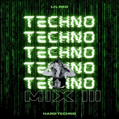 Mix III - Hard Techno (Inspired by the Matrix)