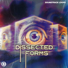 Soundtrack Loops - Dissected Forms