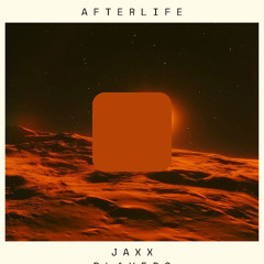 Jaxx Players - Afterlife (Radio Edit)