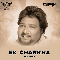 Ek Charkha gali de vich - Sardool Sikander - DJ SSS X Dj PAMI