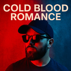 COLD BLOOD ROMANCE