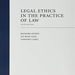 READ EBOOK EPUB KINDLE PDF Legal Ethics in the Practice of Law by  Richard Zitrin,Liz