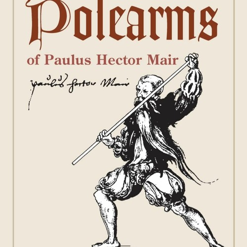 [PDF❤️Download✔️ Polearms of Paulus Hector Mair